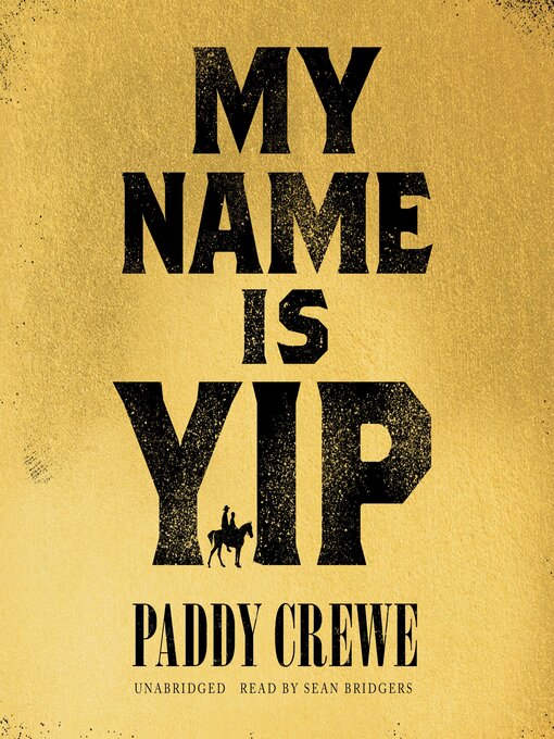 Title details for My Name Is Yip by Paddy Crewe - Available